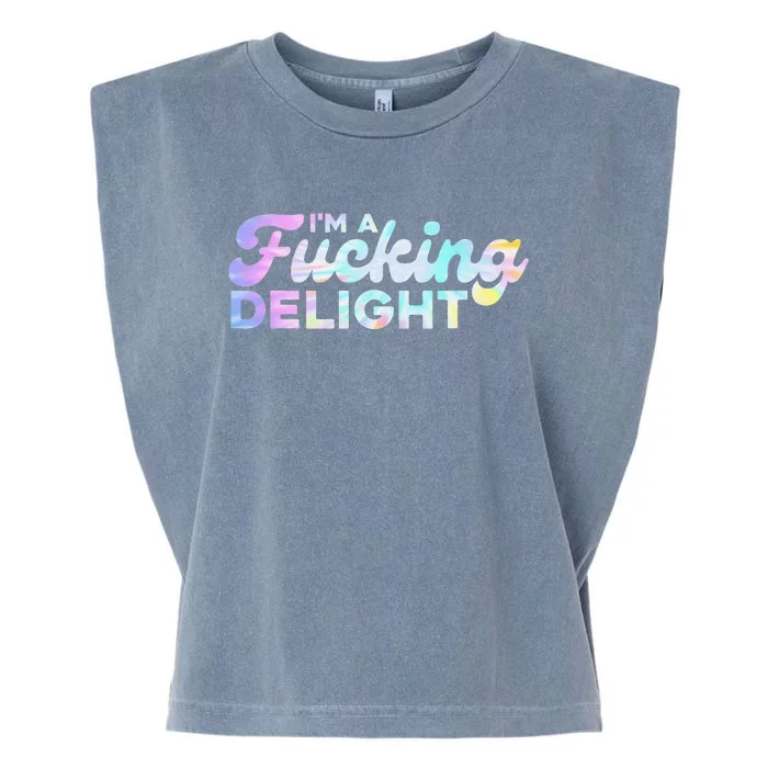 I'm A Fucking Delight Funny Sarcasm I'm A Delight Tie Dye Garment-Dyed Women's Muscle Tee