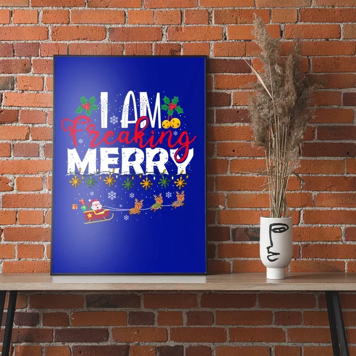 I Am Freaking Merry Novelty Gift Funny Christmas Gift Poster