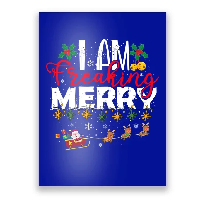 I Am Freaking Merry Novelty Gift Funny Christmas Gift Poster