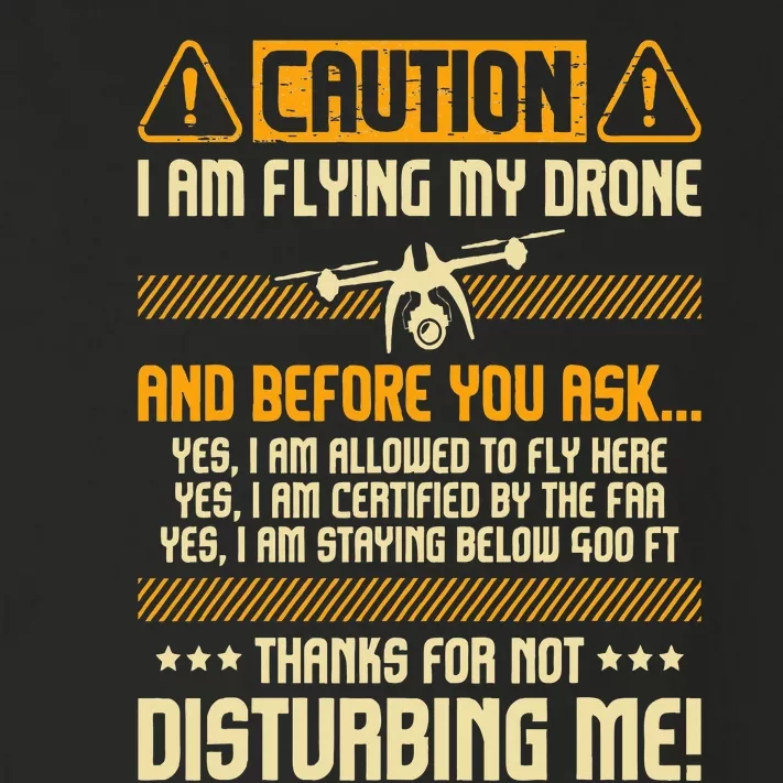 I Am Flying My Drone Drone Pilot Operator Faa Certified Toddler Long Sleeve Shirt