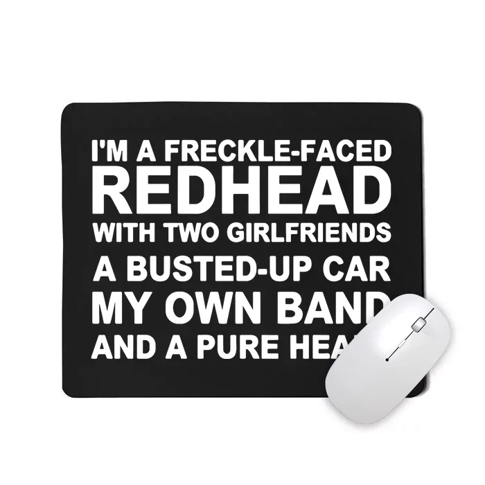 I’M A Freckle Face Redhead With Two Girlfriends A Busted Mousepad