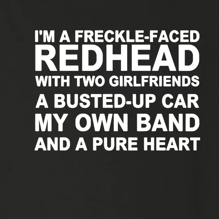 I’M A Freckle Face Redhead With Two Girlfriends A Busted Toddler Long Sleeve Shirt