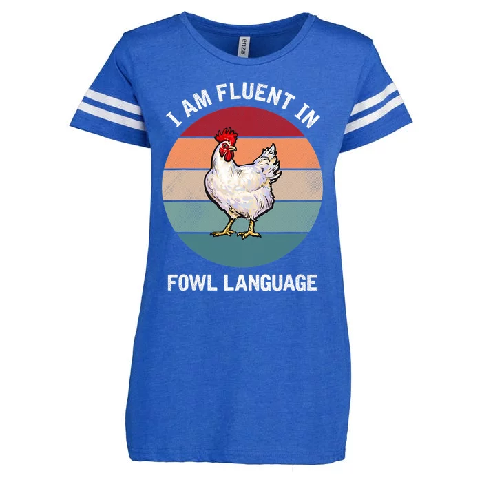 I Am Fluent In Fowl Language Funny Chicken Owner Farmer Enza Ladies Jersey Football T-Shirt