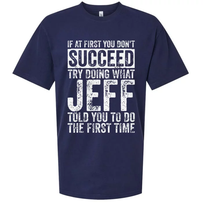 If At First You DonT Succeed Try Doing What Jeff Sueded Cloud Jersey T-Shirt