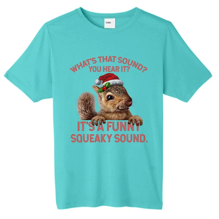 ItS A Funny Squeaky Sound Christmas Squirrel ChromaSoft Performance T-Shirt