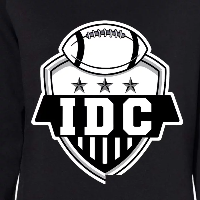 IDC American Football I Don't Care Football Lover Womens California Wash Sweatshirt