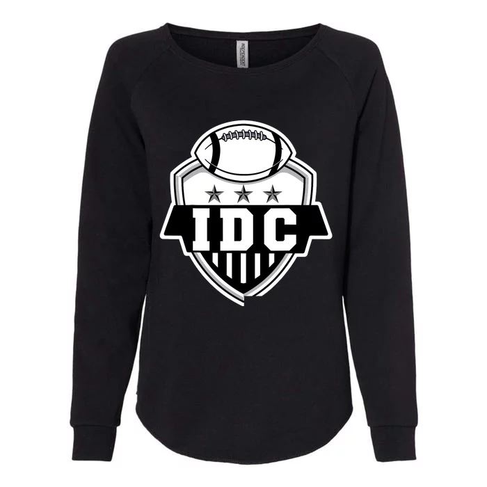 IDC American Football I Don't Care Football Lover Womens California Wash Sweatshirt