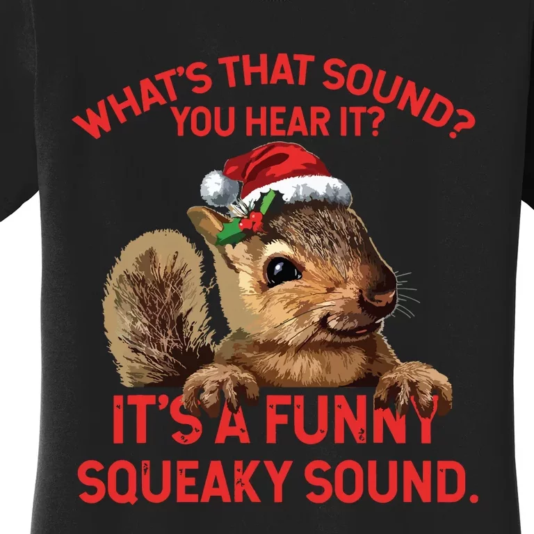 Its A Funny Squeaky Sound Christmas Squirrel Women's T-Shirt