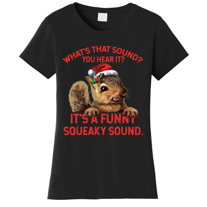 Its A Funny Squeaky Sound Christmas Squirrel Women's T-Shirt