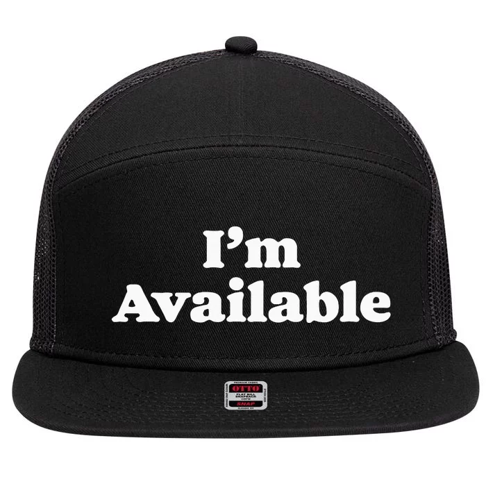 I’M Available Funny Minimalist Dating Singles Graphic 7 Panel Mesh Trucker Snapback Hat