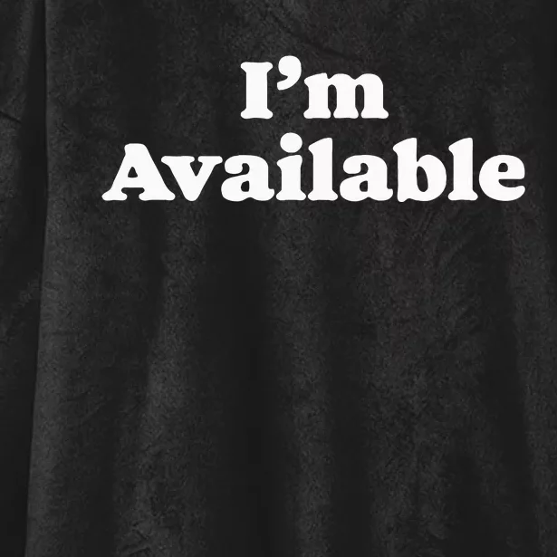 I’M Available Funny Minimalist Dating Singles Graphic Hooded Wearable Blanket