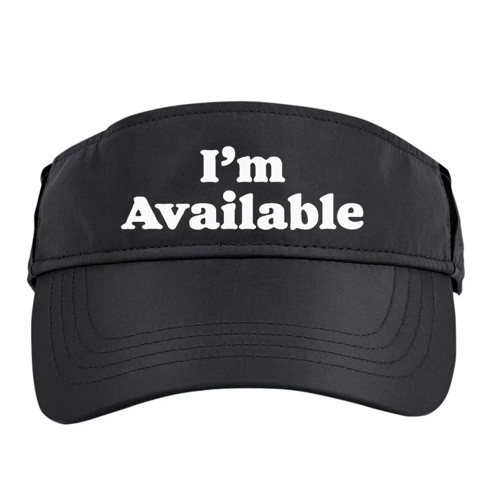 I’M Available Funny Minimalist Dating Singles Graphic Adult Drive Performance Visor