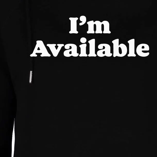 I’M Available Funny Minimalist Dating Singles Graphic Womens Funnel Neck Pullover Hood