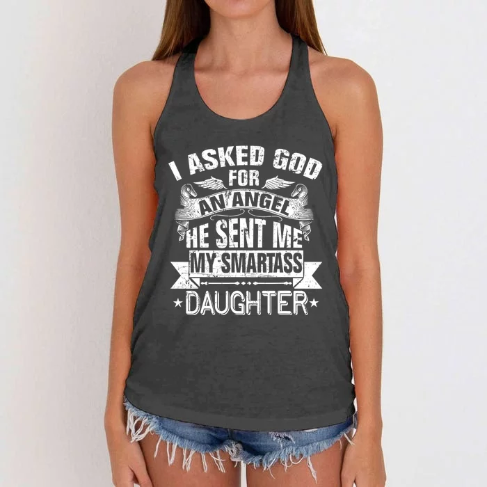 I Asked For An Angel God Sent Me A Smartass Daughter Women's Knotted Racerback Tank