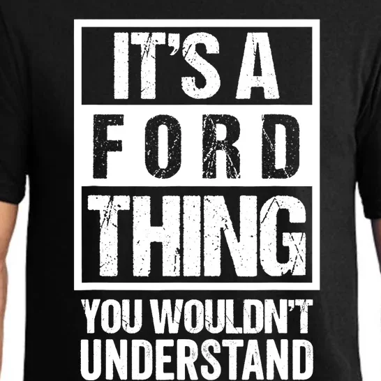 It's A Ford Thing You Wouldn't Understand - Family Name Pajama Set