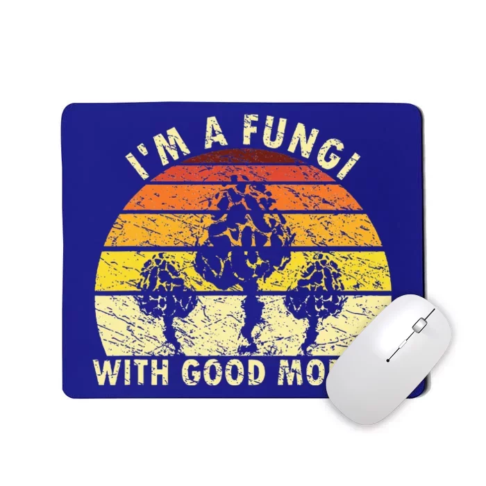 IM A Fungi Funny Mushroom Foraging Fungihunter Mousepad