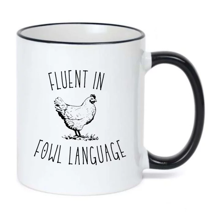 I Am Fluent In Fowl Language Black Color Changing Mug