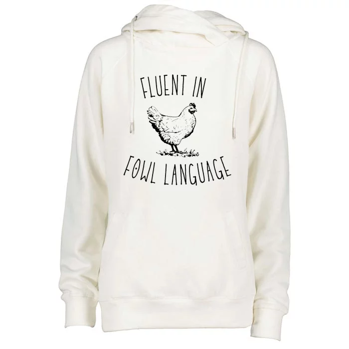 I Am Fluent In Fowl Language Womens Funnel Neck Pullover Hood