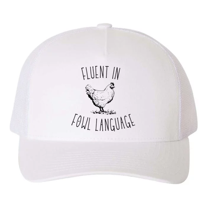 I Am Fluent In Fowl Language Yupoong Adult 5-Panel Trucker Hat