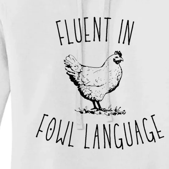 I Am Fluent In Fowl Language Women's Pullover Hoodie