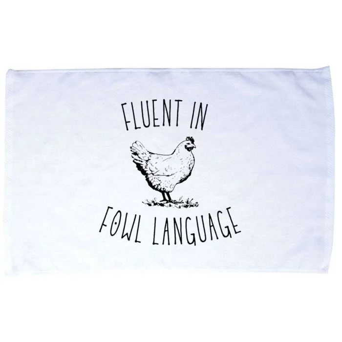 I Am Fluent In Fowl Language Microfiber Hand Towel