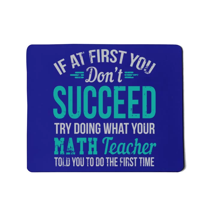 If At First You Don't Succeed Funny Math Teacher Gift Mousepad