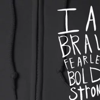 I Am Fearless Brave Bold And Strong Full Zip Hoodie