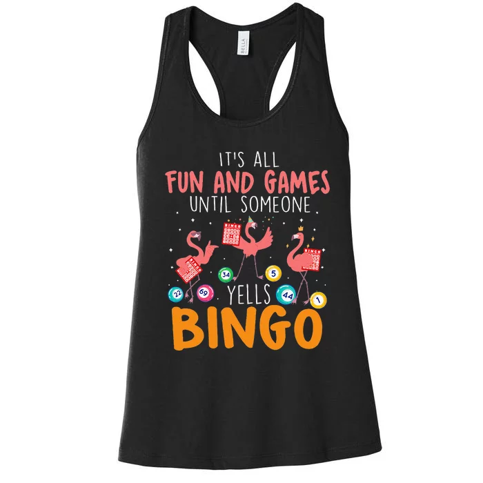 Its All Fun And Games Until Someone Yells Bingo Lover Women's Racerback Tank