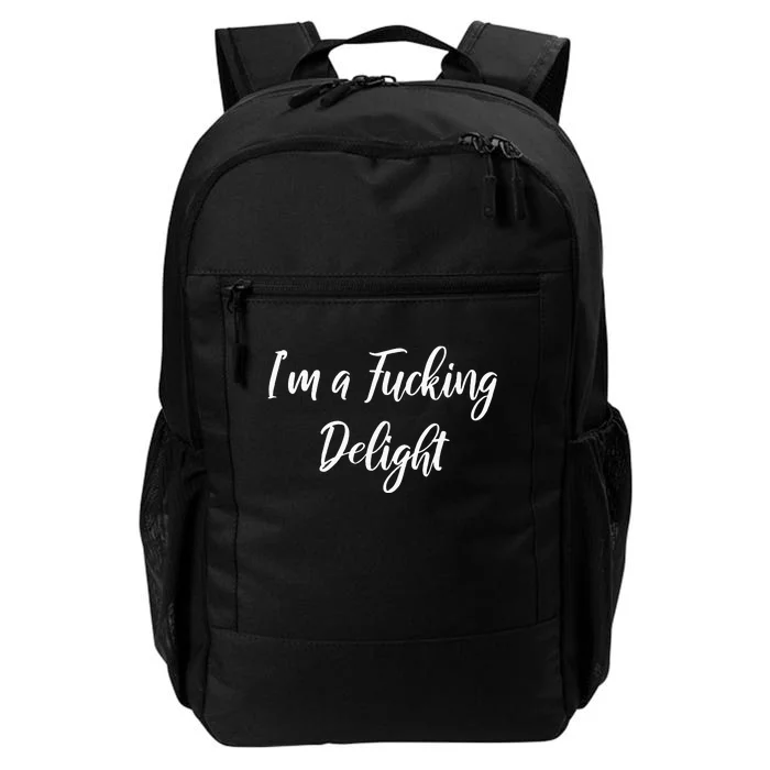 Im A Fucking Delight Funny Sassy Bitchy Daily Commute Backpack