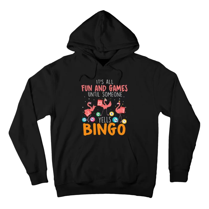 Its All Fun And Games Until Someone Yells Bingo Lover Hoodie