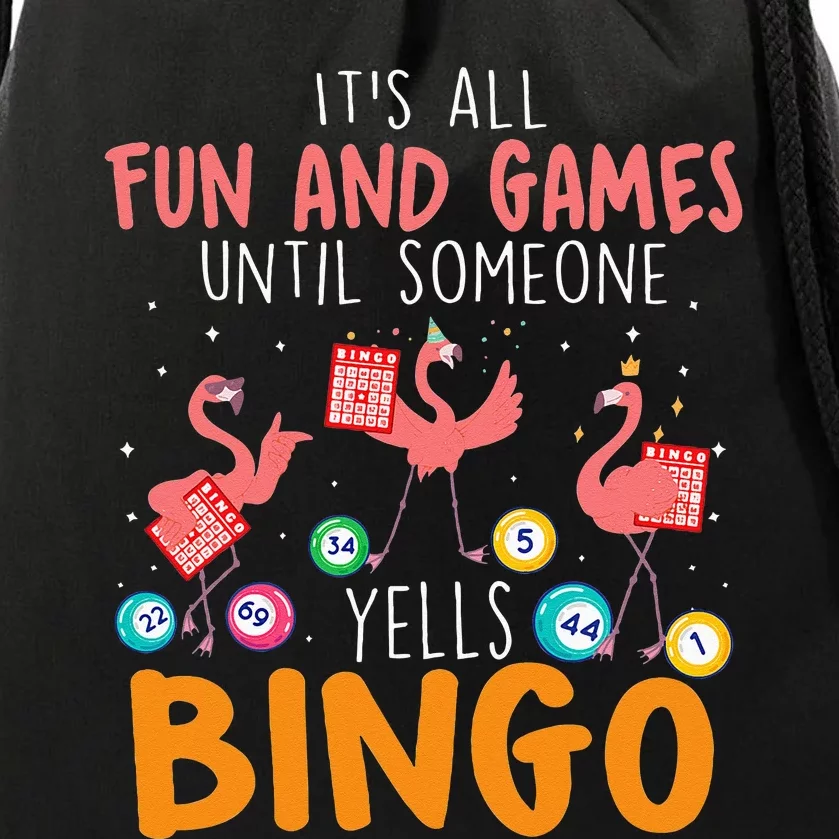 Its All Fun And Games Until Someone Yells Bingo Lover Drawstring Bag