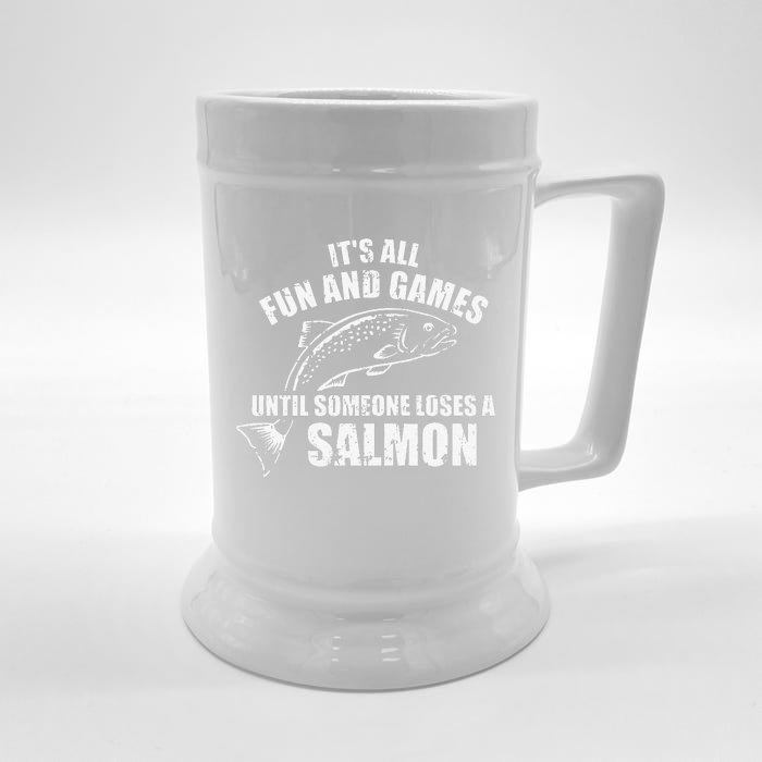 Its All Fun And Games Until Someone Loses A Salmon Fishing Front & Back Beer Stein