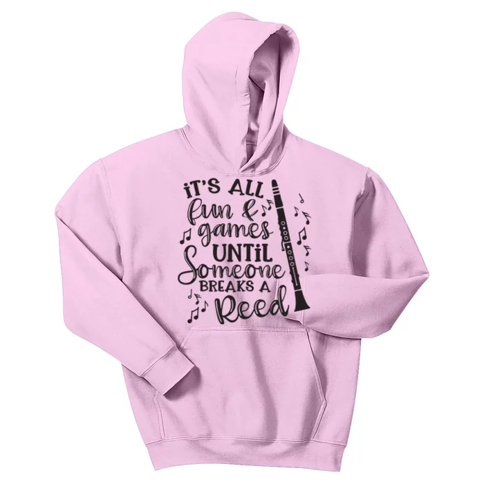 Its All Fun Games Someone Breaks A Reed Clarinet Band Funny Kids Hoodie