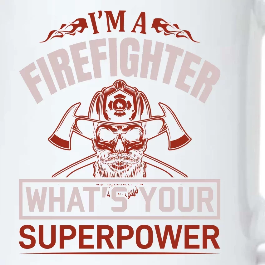 I'm A Firefighter What's Your Superpower Black Color Changing Mug