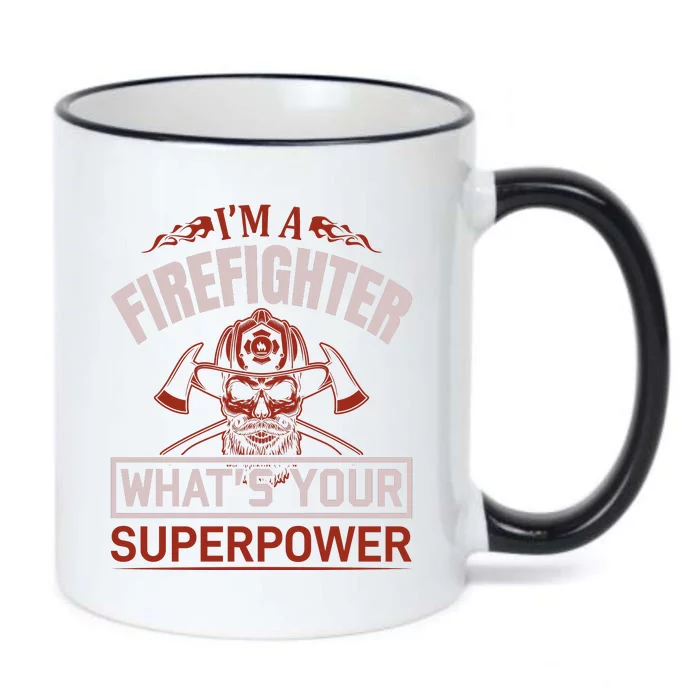 I'm A Firefighter What's Your Superpower Black Color Changing Mug