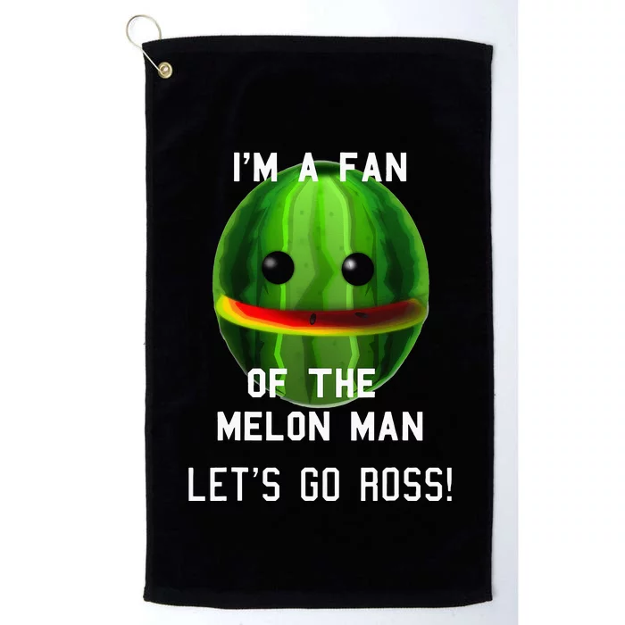 IM A FAN OF THE MELON MAN! LETS GO ROSS! Platinum Collection Golf Towel