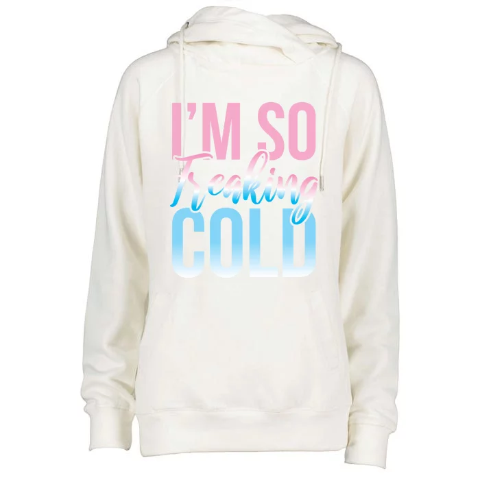 I Am Freakin Cold Freaking Freezy Winter Letter Print Gift Womens Funnel Neck Pullover Hood