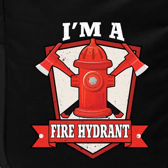 Im A Fire Hydrant Funny Halloween Firefighter Costume Gift Impact Tech Backpack