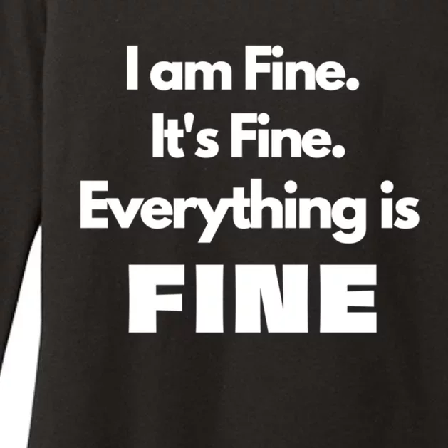 I Am Fine Everything Is Fine Great Gift Womens CVC Long Sleeve Shirt