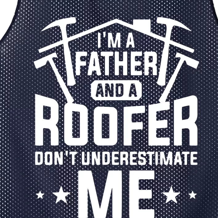 Im A Father And A Roofer Dont Underestimate Me Roofers Mesh Reversible Basketball Jersey Tank