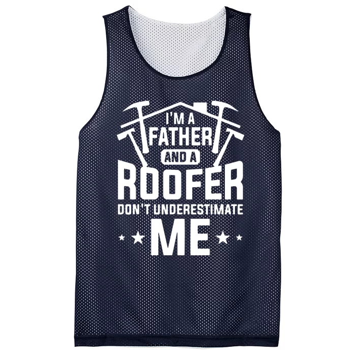 Im A Father And A Roofer Dont Underestimate Me Roofers Mesh Reversible Basketball Jersey Tank