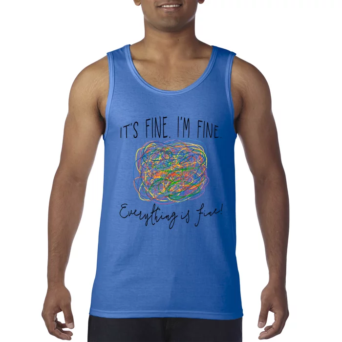 I Am Fine Everything Is Fine Teacher Gift Tank Top