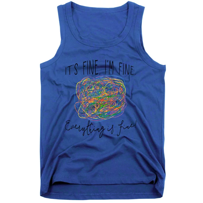 I Am Fine Everything Is Fine Teacher Gift Tank Top