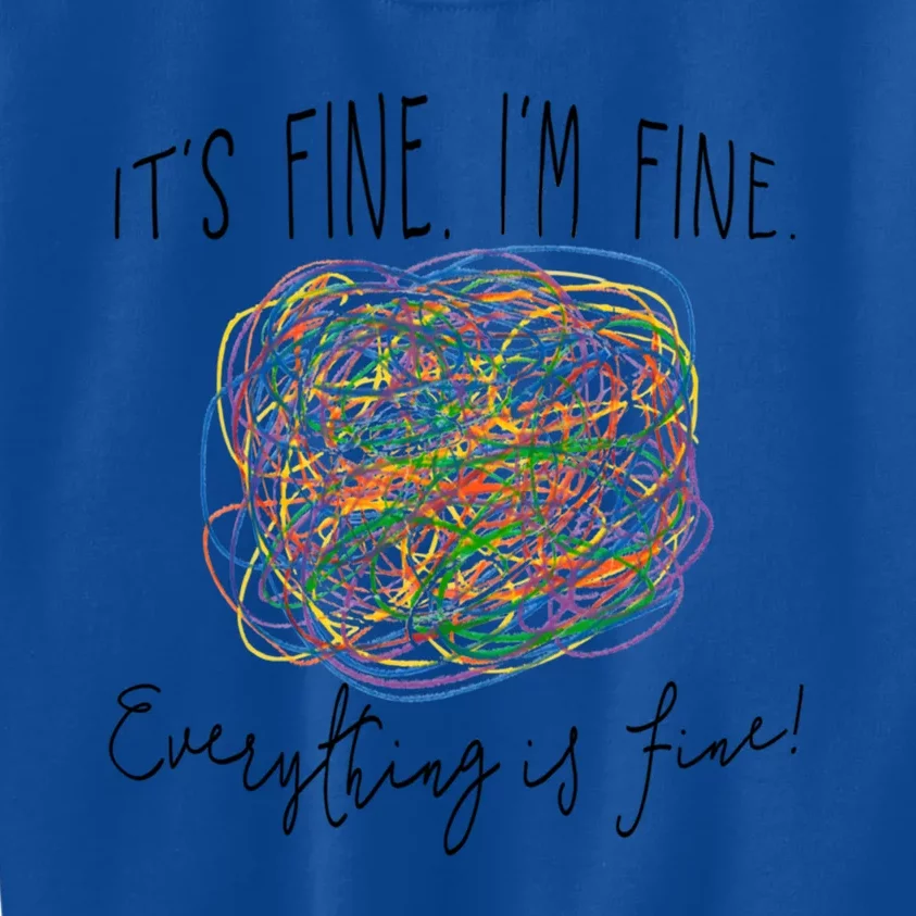 I Am Fine Everything Is Fine Teacher Gift Kids Sweatshirt