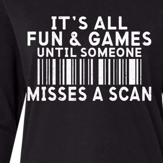 Its All Fun And Games Until Someone Misses A Scan Postal Womens Cotton Relaxed Long Sleeve T-Shirt