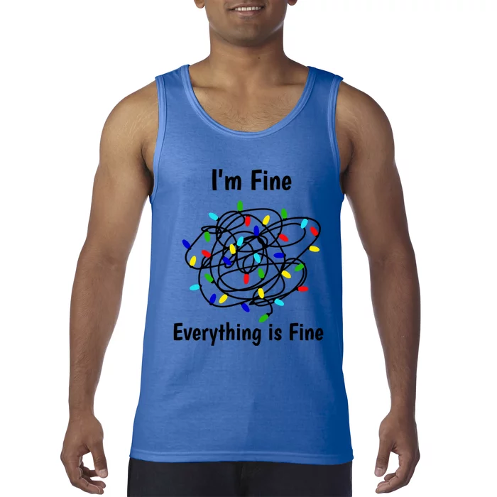 I Am Fine Everything Is Fine Tangled Christmas Lights Cute Gift Tank Top