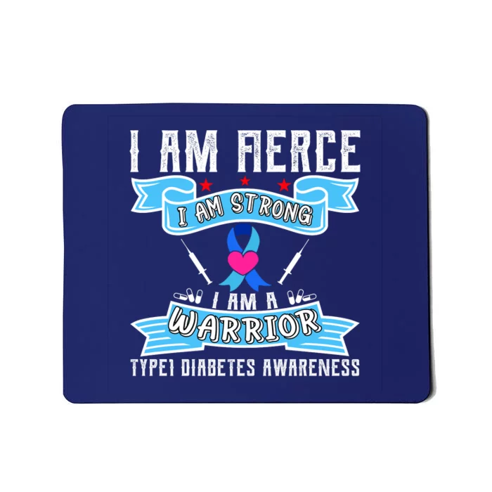 I Am Fierce Strong A Warrior Type 1 Diabetes Awareness Mousepad