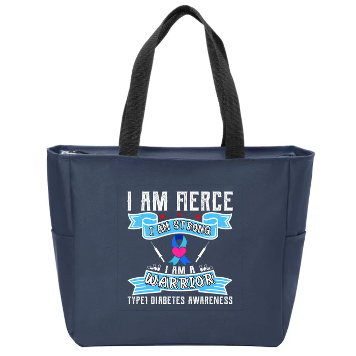 I Am Fierce Strong A Warrior Type 1 Diabetes Awareness Zip Tote Bag