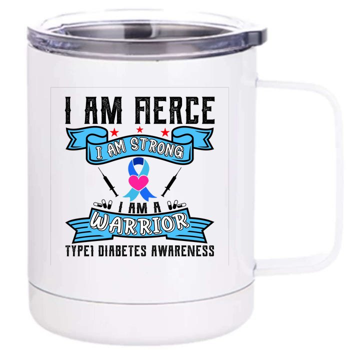 I Am Fierce Strong A Warrior Type 1 Diabetes Awareness Front & Back 12oz Stainless Steel Tumbler Cup