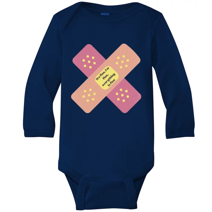 I Am Fine ItS Fine Everything Is Fine Not Ok Denial Great Gift Baby Long Sleeve Bodysuit